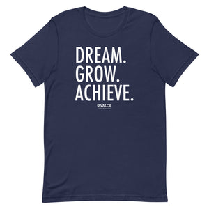 Dream. Grow. Achieve | Valor Ohio - Unisex t-shirt