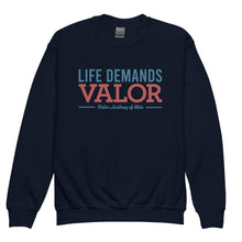 Life Demands Valor | Valor Ohio - Youth crewneck sweatshirt
