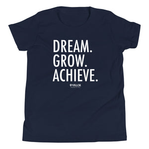 Dream. Grow. Achieve. | Valor Ohio - Youth Short Sleeve T-Shirt