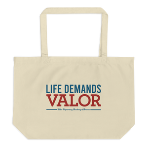 Life Demands Valor Large organic tote bag